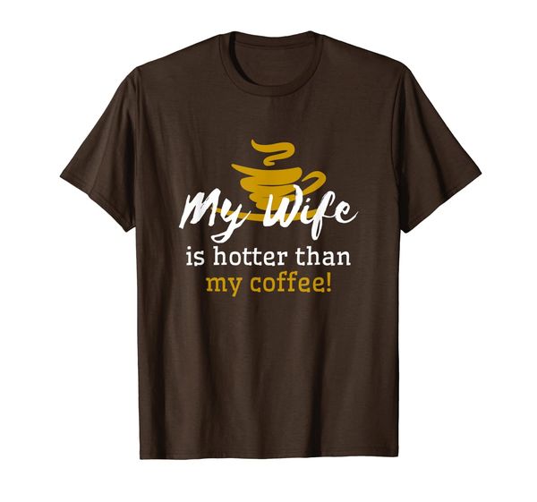 

funny husband t shirt - wife is er than my coffee tshirt, White;black