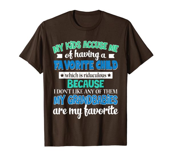 

my kids accuse me of having a favorite grandparent t-shirt, White;black