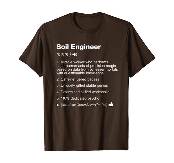 

Soil Engineer - Job Definition Meaning Funny T-Shirt, Mainly pictures