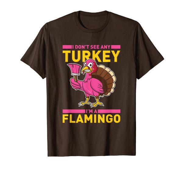 

i don't see any turkey i'm a flamingo - thanksgiving food t-shirt, White;black