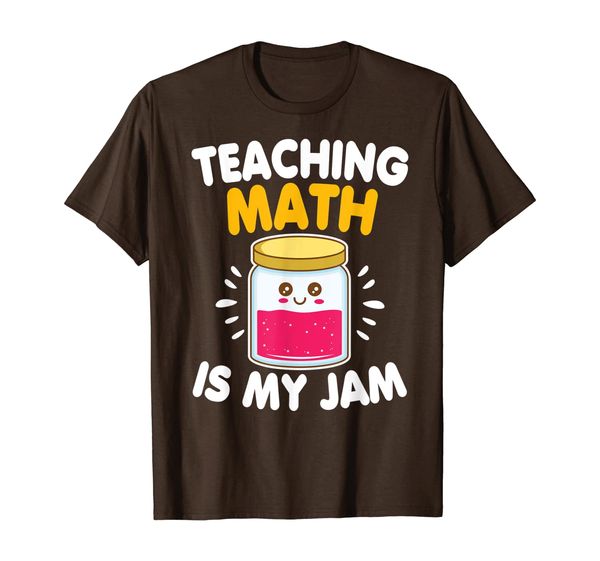

Teaching Math is My Jam Funny Teacher Back To School T-Shirt, Mainly pictures