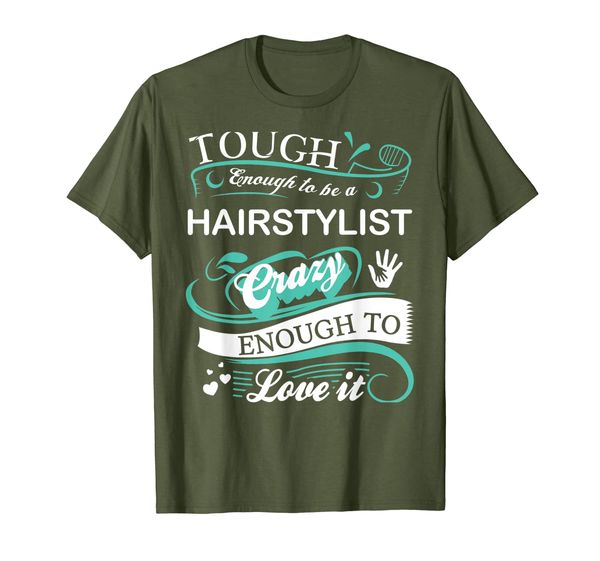 

Tough Enough To Be A Hairstylist T-shirt Funny Quote Gifts, Mainly pictures
