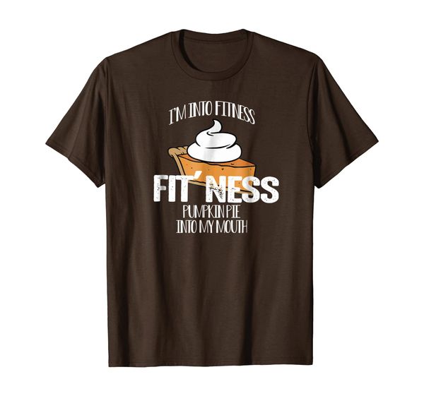 

i'm into fitness pumpkin pie thanksgiving day funny tshirt, White;black