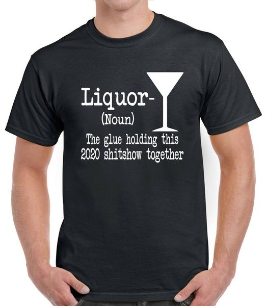 

liquor the glues holding this shitshow together 2020 t-shirt, White;black