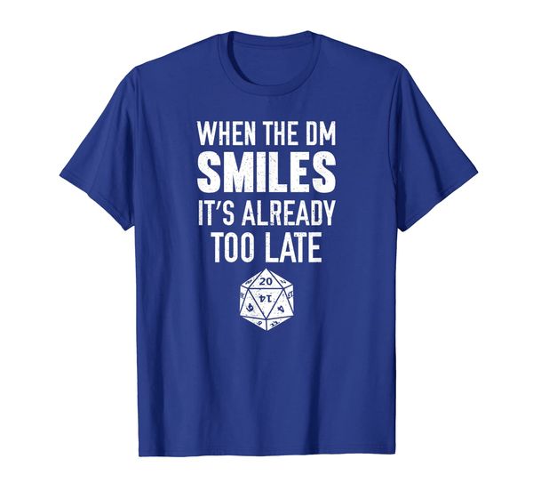 

when the dm smiles it's already too late funny dice t-shirt, White;black