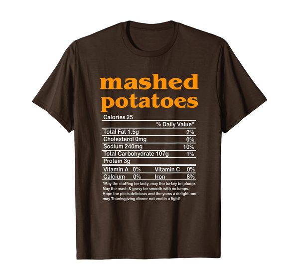 

thanksgiving mashed potatoes nutritional facts t-shirt, White;black