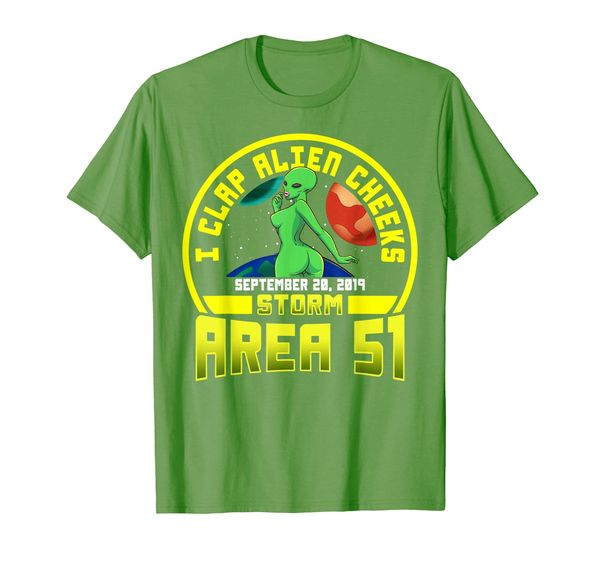 

STORM AREA 51 Shirt Funny Alien Meme I CLAP ALIEN CHEEKS T-Shirt, Mainly pictures