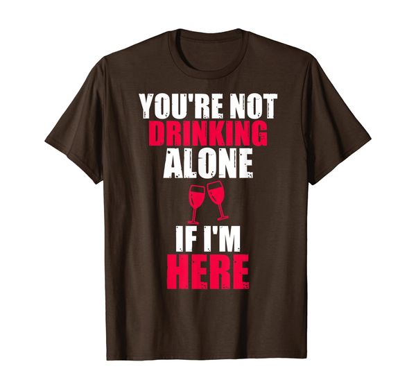 

you're not drinking alone if i'm here bartender funny t-shirt, White;black