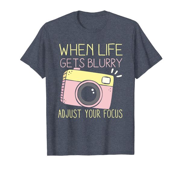 

when life gets blurry adjust your focus pgraphy t-shirt, White;black