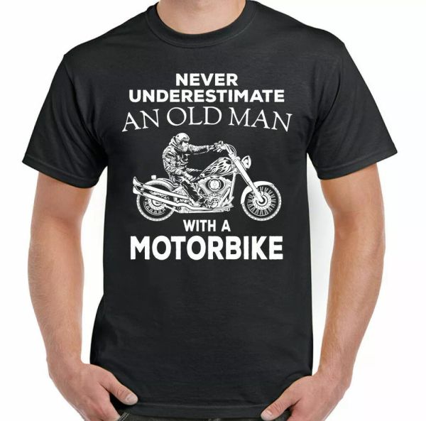 

t-shirt motorcycle biker who never involve an old man with a fun, White;black