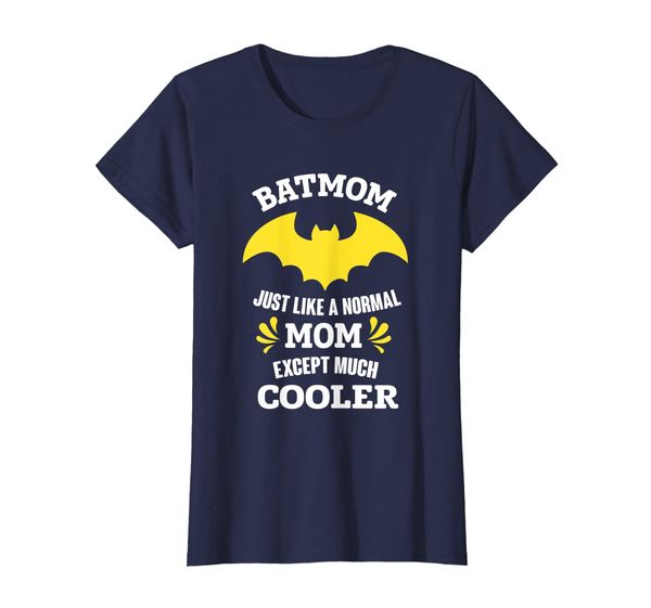

Womens Women Batmom T Shirt Just Like Normal Mom Expect Much Cooler, Mainly pictures