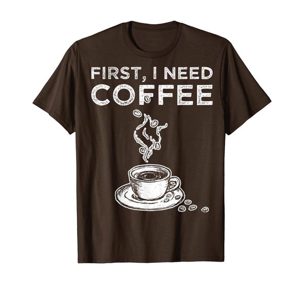 

first i need coffee shirts for women T-Shirt, Mainly pictures
