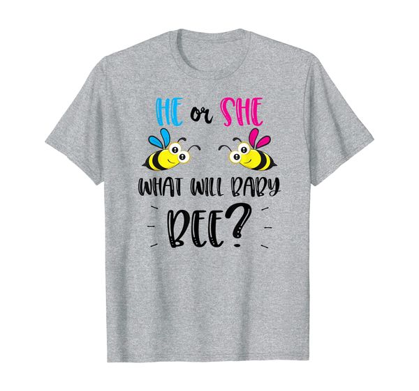 

Fun He or She what will baby bee Gender Reveal Party T Shirt, Mainly pictures