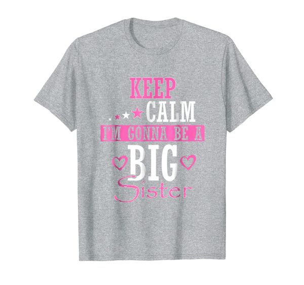 

keep calm i'm gonna be a big sister shirt baby announcement, White;black