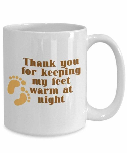 

mugs thank you for keeping my feet warm at night cute saying lover mug 11oz 15oz ceramic coffee cup