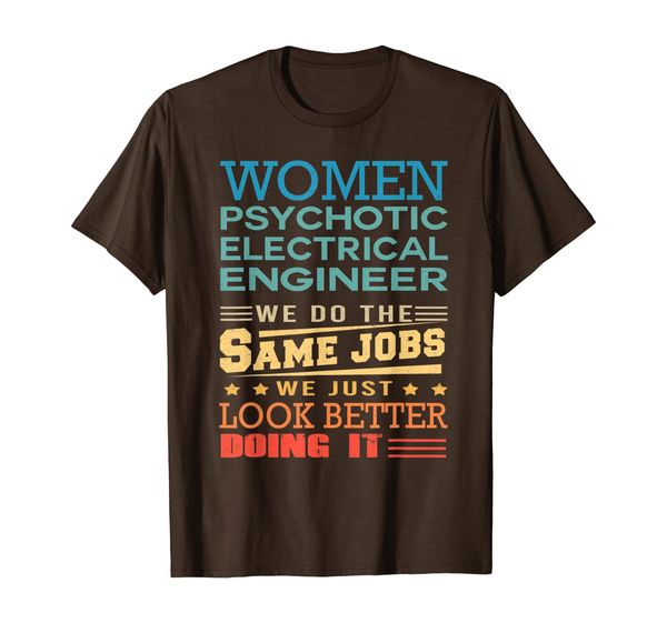 

Funny Vintage Shirts Retro Psychotic Electrical Engineer T-Shirt, Mainly pictures
