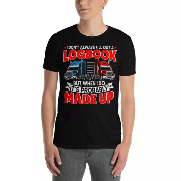 

vintage i don't always fill out a logbook funny truck lover gifts t-shirt, White;black