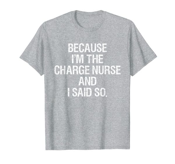 

charge nurse tshirt funny novelty nursing gag gift, White;black