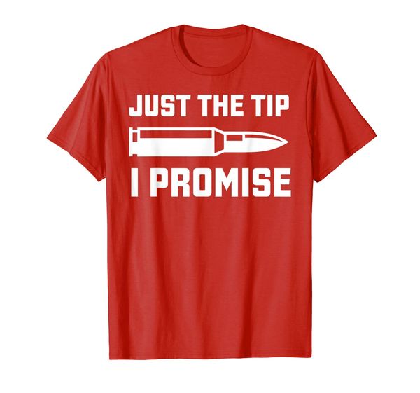 

just the tip - i promise - gun rights second amendment shirt, White;black