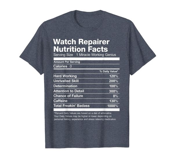 

Watch Repairer Nutrition Facts Job Funny T-Shirt, Mainly pictures