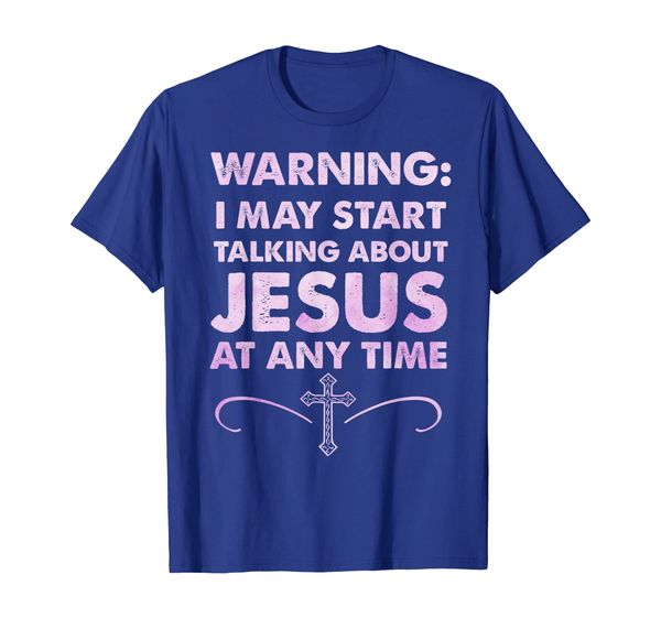 

warning i may start talking about jesus at any time tshirt, White;black