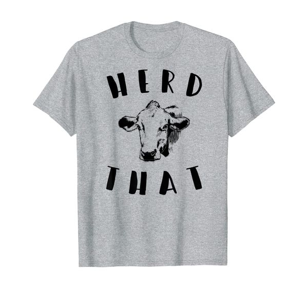 

herd that t-shirt funny farmer western cowboy rancher, White;black