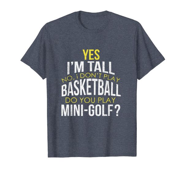 

yes i'm tall do you play mini-golf funny t-shirt, White;black
