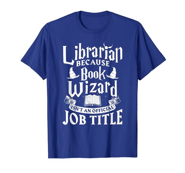 

librarian bcs book wizard isn't a job title - library shirt, White;black