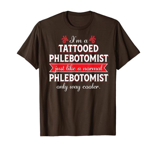 

Tattooed Phlebotomist shirt Funny Phlebotomy Nurse Gift, Mainly pictures