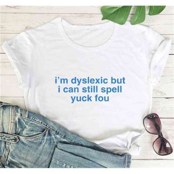 

i' dyslexic but i can still spell graphic 210512, White