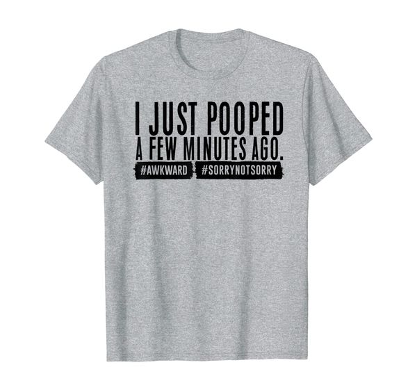 

i just pooped | soft touch, White;black