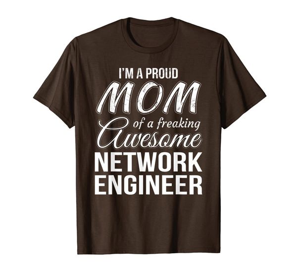 

proud mom of network engineer tshirt mother's day gift t-shirt, White;black