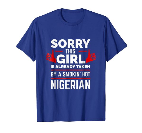 

sorry this girl is taken by smoking nigerian t-shirt, White;black