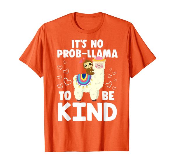 

Llama Sloth No Prob-llama to be kind wear orange Unity Day T-Shirt, Mainly pictures