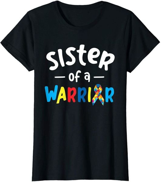 

sister of a warrior - autism awareness gift t-shirt size s-5xl, White;black