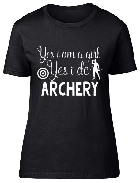 

yes i am a girl yes i do archery womens ladies fitted t-shirt, White;black