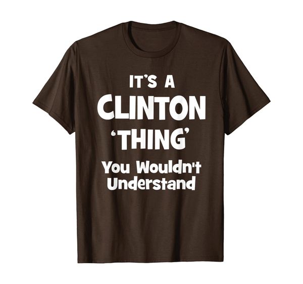

it's a clinton thing you wouldn't understand funny t-shirt, White;black
