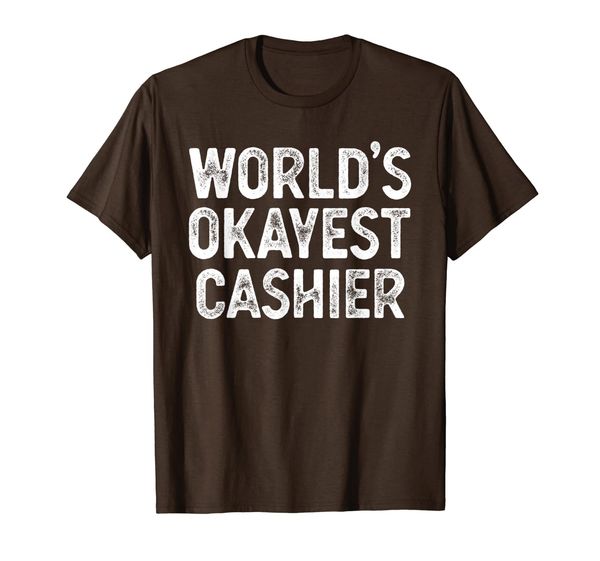 

funny cashier gift world's okayest cashier t-shirt, White;black