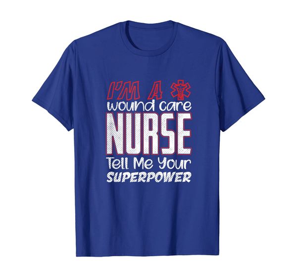 

I'm a wound care Nurse tshirt funny nurse, Mainly pictures