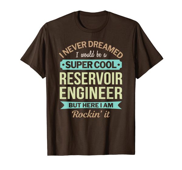 

reservoir engineer gift funny appreciation t-shirt, White;black