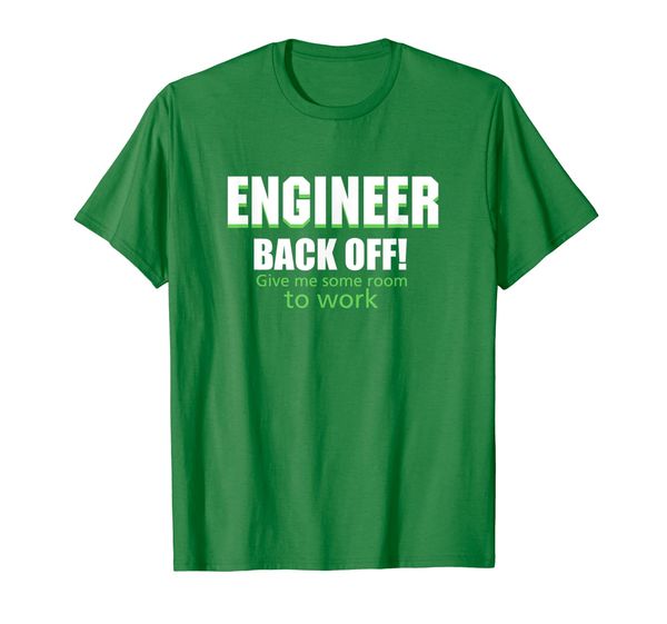 

engineer back off, so give me some room to work t-shirt, White;black