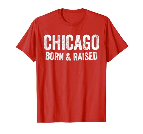 

chicago born and raised t-shirt illinois gift shirt, White;black