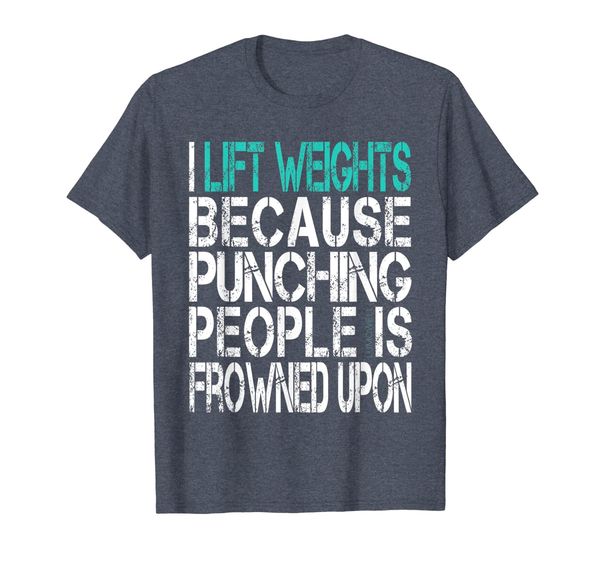 

i lift because punching people is frowned upon shirt, White;black