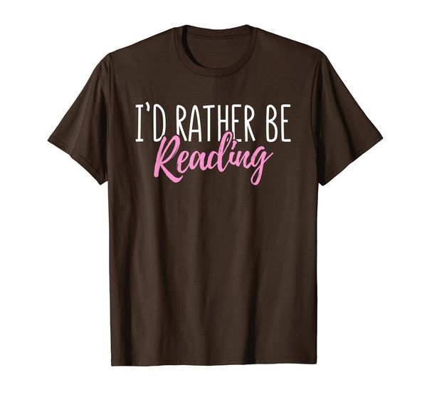 

i'd rather be reading t-shirt gift idea, White;black