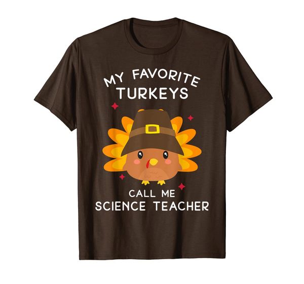 

My Favorite Turkeys Call Me Math Science Thanksgiving Gift T-Shirt, Mainly pictures
