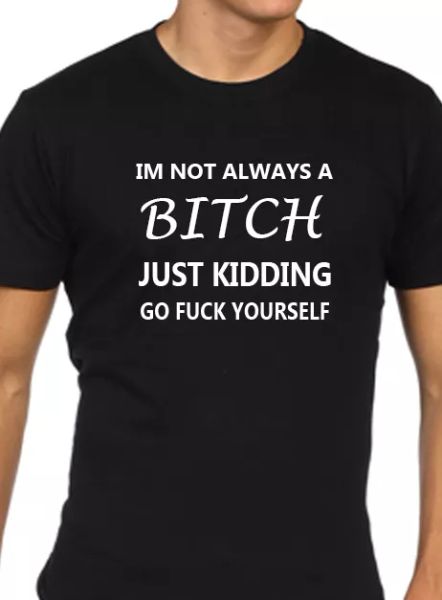 

funny im not always a dog t shirt, White;black