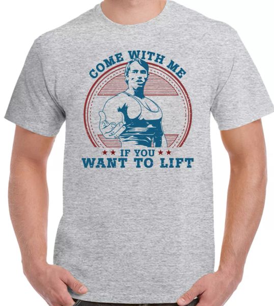 

arnold schwarzenegger t-shirt come with me if you want to lift mens gym training, White;black