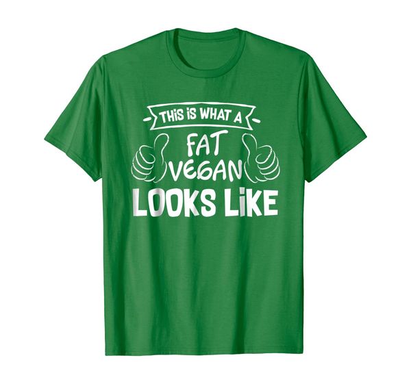 

Funny Fat Vegan Looks Like T-Shirt Perfect Gift Unisex, Mainly pictures