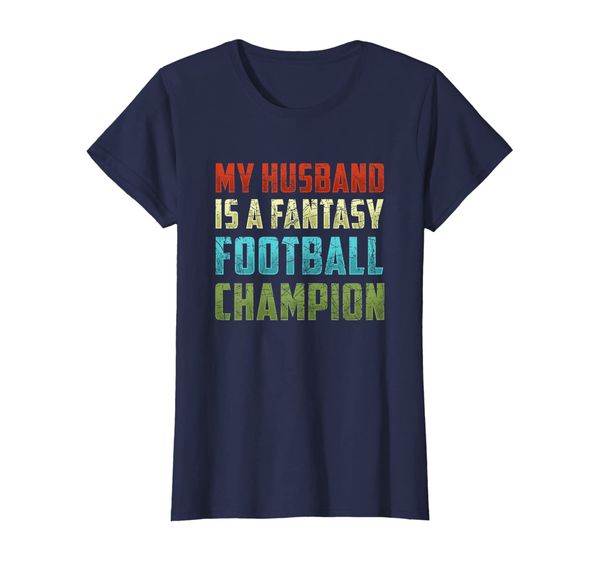 

Womens Fantasy Football Husband Champion Champ Funny Draft Party T-Shirt, Mainly pictures