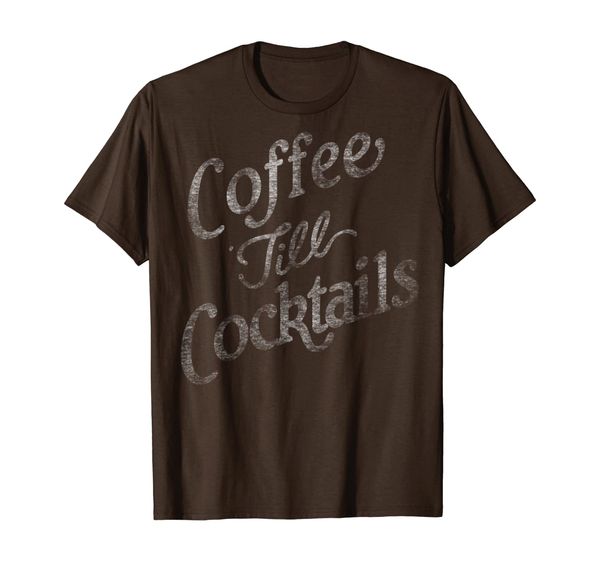 

Coffee 'Til Cocktails Script Vintage Graphic T-Shirt, Mainly pictures